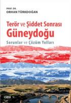 Terör ve Şiddet Sonrası Güneydoğu Sorunlar ve Çözüm Yolları