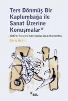 Ters Dönmüş Bir Kaplumbağa İle Sanat Üzerine Konuşmalar