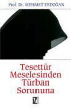 Tesettür Meselesinden Türban Sorununa