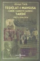 Teşkilatı Mahsusa Umurı Şarkıyye Dairesi Tarihi  Cilt I 1914 1916