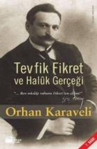 Tevfik Fikret ve Haluk Gerçeği