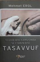 Tevhid Dini Karşısında Şeytanın Dini Tasavvuf