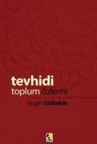 Tevhidi Toplum Özlemi