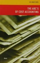 The Abcs Of Cost Accountıng - Ergül