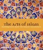 The Arts of Islam (Ciltli)