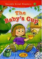 The Baby’s Cup +CD (Sounds Great Readers-1)