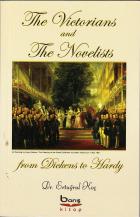 The Victorians and The Novelists from Dickens to Hardy