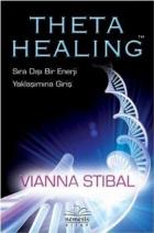 Theta Healing Sıra Dışı Enerji Yaklaşımına Giriş