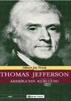 Thomas Jefferson  Amerika’nın Kurucusu