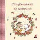 Tilda Elmaçekirdeği Biz Ayrılamayız