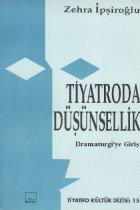 Tiyatroda Düşünsellik Dramaturgi’ye Giriş