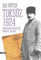 Toksöz 1924 Abdülkadir Kemalinin Muhalif Yazıları