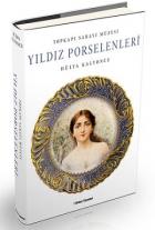 Topkapı Sarayı Müzesi Yıldız Porselenleri