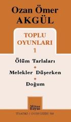 Toplu Oyunları-1 Ölüm Tarlaları-Melekler Düşerken-Doğum