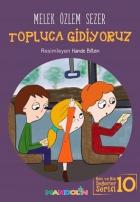 Topluca Gidiyoruz-Ben ve Biz Değerler Serisi-10