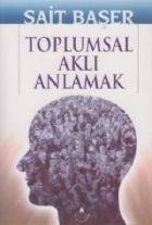 Toplumsal Aklı Anlamak