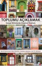 Toplumu Açıklamak - Sosyal Bilimlerde Eleştirel Realizm