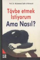 Tövbe Etmek İstiyorum Ama Nasıl