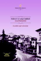 Trabzon’un Yaşlı Bakkalı Mumhaneönü-  Trabzon’dur Yolumuz 17