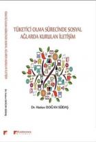 Tüketici Olma Sürecinde Sosyal Ağlarda Kurulan İletişim