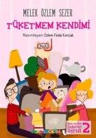 Tüketmem Kendimi-Ben ve Biz Değerler Serisi-2