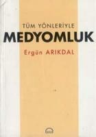 Tüm Yönleriyle Medyomluk