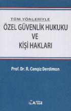 Tüm Yönleriyle Özel Güvenlik Hukuku ve Kişi Hakları