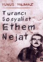 Turancı Sosyalist Ethem Nejat