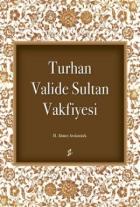 Turhan Valide Sultan Vakfiyesi (Ciltli)