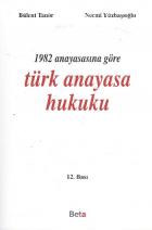 Türk Anayasa Hukuku 1982 Anayasasına Göre