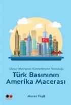 Türk Basınının Amerika Macerası