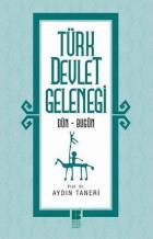 Türk Devlet Geleneği Dün-Bugün