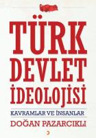 Türk Devlet İdeolojisi-Kavramlar ve İnsanlar