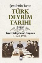 Türk Devrim Tarihi 3. Kitap (İkinci Bölüm) Yeni Türkiye'nin Oluşumu (1923-1938)