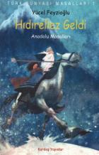 Türk Dünyası Masalları-01: Hıdırellez Geldi "Anadolu Masalları 1"