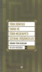 Türk Dünyası ve Türk Medeniyeti Üzerine Düşünceler-2