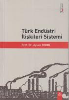 Türk Endüstri İlişkileri Sistemi