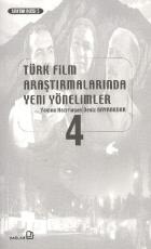 Türk Film Araştırmalarında Yeni Yönelimler 4