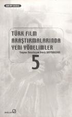 Türk Film Araştırmalarında Yeni Yönelimler 5