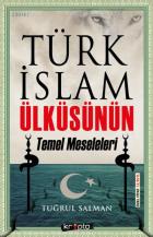 Türk İslam Ülküsünün Temel Meseleleri