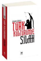 Türk Kültüründe Silah
