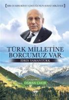 Türk Milletine Borcumuz Var Bir Cumhuriyet Çocuğunun Hayat Hikayesi