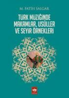 Türk Müziğinde Makamlar-Usuller ve Seyir Örnekleri