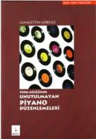 Türk Müziğinde Unutulmayan Piyano Düzenlemeleri