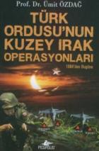 Türk Ordusu’ nun Kuzey Irak Operasyonları