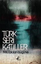 Türk Seri Katiller 1960 lardan Bugüne