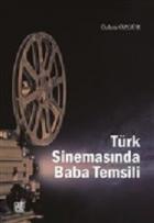 Türk Sinemasında Baba Temsili