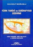 Türk Tarihi ve Coğrafyası Üzerine Türk Tarihinin Dört Ana Olayı ve Dönüm Noktaları