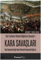 Türk Tarihinin Yönünü Değiştiren Savaşlar 1 Kara Savaşları