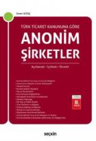 Türk Ticaret Kanuna Göre Anonim Şirketler